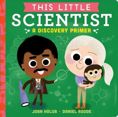 This Little Scientist - by  Joan Holub (Board Book)