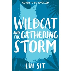 The Wildcat and the Gathering Storm - by  Lui Sit (Paperback) - 1 of 1