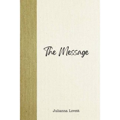 The Message - by  Julianna Lovett (Paperback)