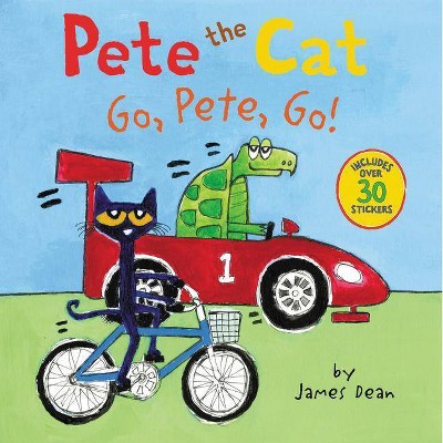 Go, Pete, Go ( Pete the Cat) (Paperback) by James Dean