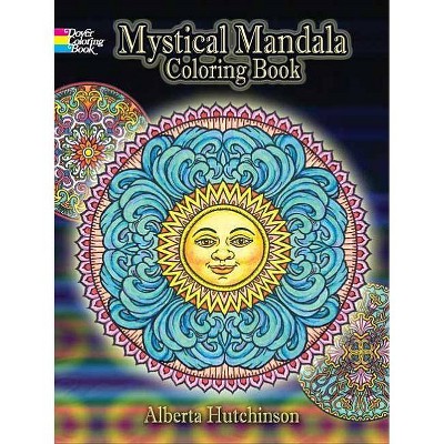 Mystical Mandala Coloring Book - (Dover Design Coloring Books) by  Alberta Hutchinson (Paperback)