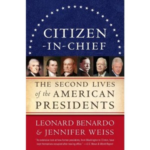 Citizen-In-Chief - by  Leonard Benardo & Jennifer Weiss (Paperback) - 1 of 1