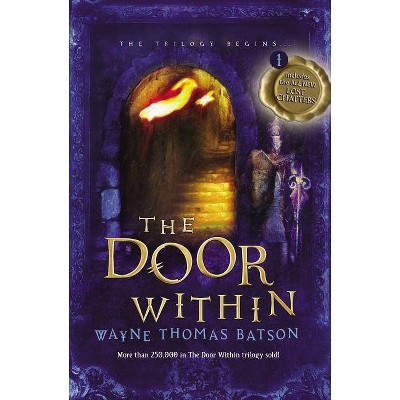 The Door Within - (Door Within Trilogy) by  Wayne Thomas Batson (Paperback)