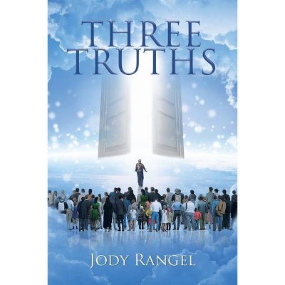 Three Truths - by  Jody Rangel (Paperback)