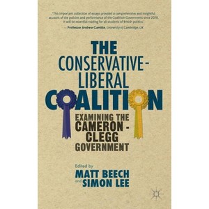 The Conservative-Liberal Coalition - by  M Beech & S Lee (Paperback) - 1 of 1