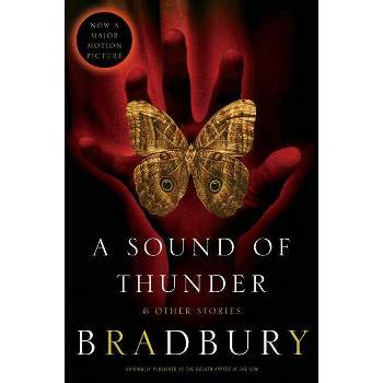 A Sound of Thunder and Other Stories - by  Ray Bradbury (Paperback)
