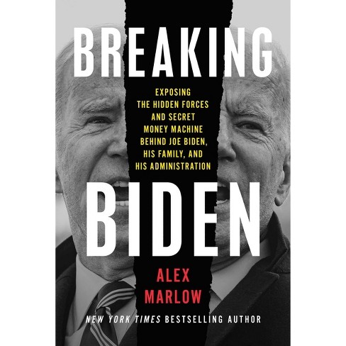 Breaking Biden - by  Alex Marlow (Hardcover) - image 1 of 1