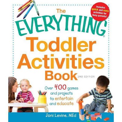 The Everything Toddler Activities Book - (Everything(r)) 2nd Edition by  Joni Levine (Paperback)