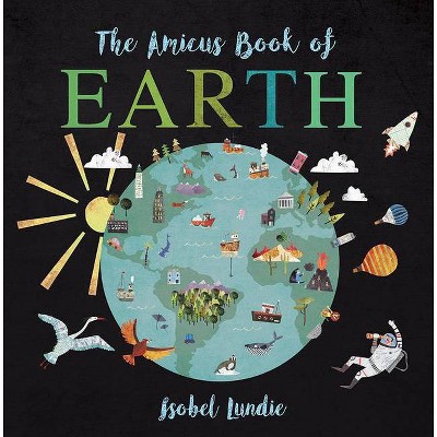 The Amicus Book of Earth - by  Isobel Lundie (Board Book)