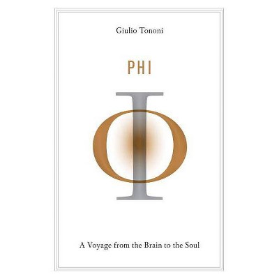 Phi - by  Giulio Tononi (Hardcover)