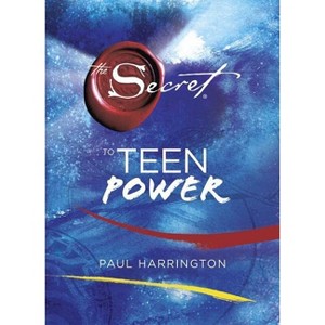The Secret to Teen Power - by  Paul Harrington (Hardcover) - 1 of 1