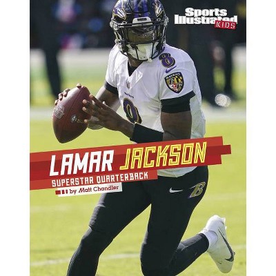 Lamar Jackson - (Sports Illustrated Kids Stars of Sports) by  Matt Chandler (Hardcover)