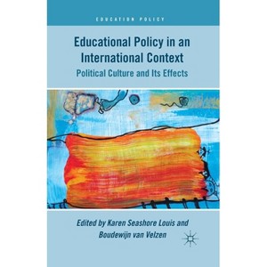 Educational Policy in an International Context - (Education Policy) by  K Louis & B Velzen (Paperback) - 1 of 1