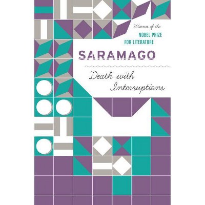 Death with Interruptions - by  José Saramago (Paperback)