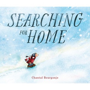 Searching for Home - by  Chantal Bourgonje (Hardcover) - 1 of 1