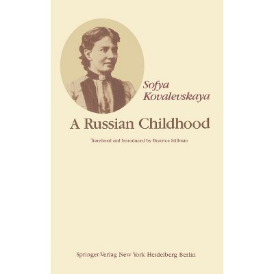 A Russian Childhood - by  S Kovalevskaya (Hardcover)