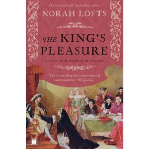 The King's Pleasure - by  Norah Lofts (Paperback) - 1 of 1