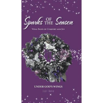 Sparks of the Season - by  Judy Imrie (Hardcover)