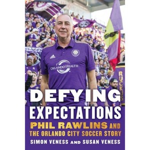Defying Expectations - by  Simon Veness & Susan Veness (Hardcover) - 1 of 1