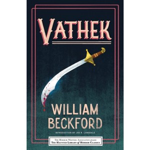Vathek - (Haunted Library Horror Classics) by  William Beckford (Paperback) - 1 of 1