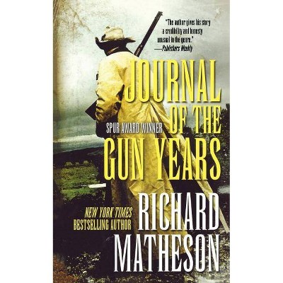 Journal of the Gun Years - by  Richard Matheson (Paperback)