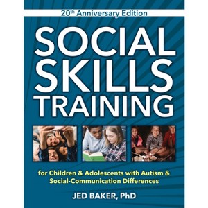 Social Skills Training - 2nd Edition by  Jed Baker (Paperback) - 1 of 1