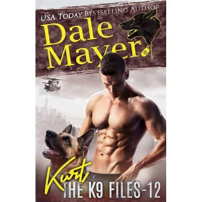 Kurt - (The K9 Files) by  Dale Mayer (Paperback)