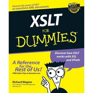 XSLT for Dummies - (For Dummies) by  Richard Wagner (Paperback) - 1 of 1
