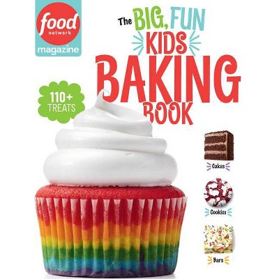 Food Network Magazine: The Big, Fun Kids Baking Book - by Maile Carpenter (Hardcover)