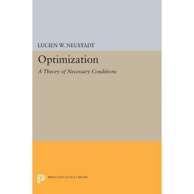 Optimization - (Princeton Legacy Library) by  Lucien W Neustadt (Hardcover)