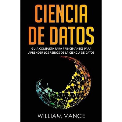 Ciencia de Datos - by  William Vance (Paperback)