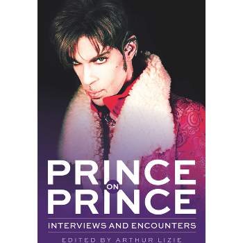 Prince on Prince - (Musicians in Their Own Words) by  Arthur Lizie (Paperback)