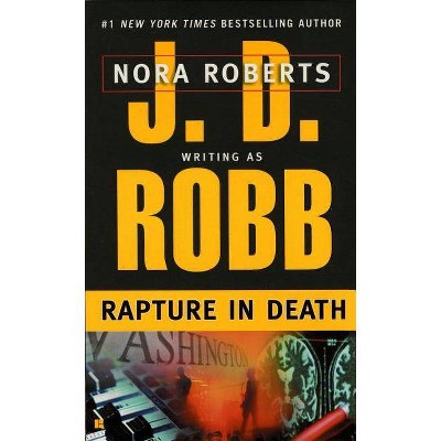 Rapture in Death - (In Death) by  J D Robb (Paperback)