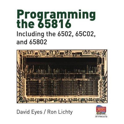 Programming the 65816 - by  Ron Lichty & David Eyes (Paperback)