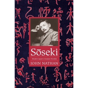 Sōseki - (Asia Perspectives: History, Society, and Culture) by  John Nathan (Hardcover) - 1 of 1