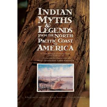 Indian Myths & Legends from the North Pacific Coast of America - Annotated by  Franz Boas (Paperback)