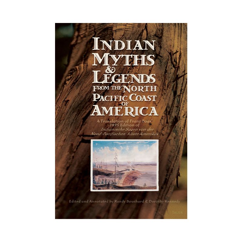 Indian Myths & Legends from the North Pacific Coast of America - Annotated by  Franz Boas (Paperback), 1 of 2