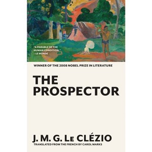 The Prospector - by  J M G Le Clézio (Paperback) - 1 of 1