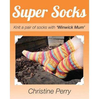 Super Socks - by  Christine Perry (Paperback)