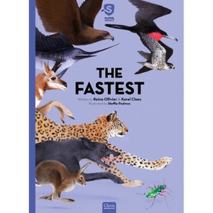 The Fastest - (Super Animals) by  Reina Ollivier & Karel Claes (Hardcover) - 1 of 1