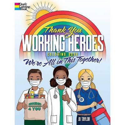 Thank You Working Heroes Coloring Book - (Dover Coloring Books) by  Jo Taylor (Paperback)