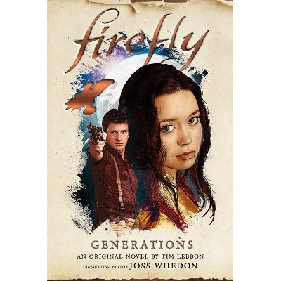 Firefly: Generations - by  Tim Lebbon (Hardcover)