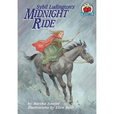 Sybil Ludington's Midnight Ride - (On My Own History) by  Marsha Amstel (Paperback)