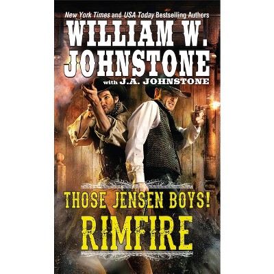 Rimfire - (Those Jensen Boys!) by  William W Johnstone & J a Johnstone (Paperback)