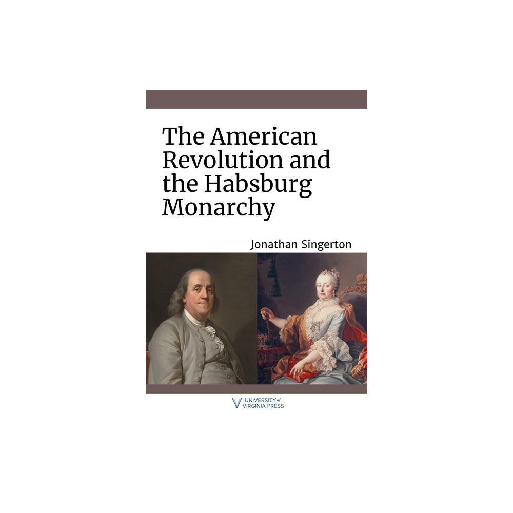 The American Revolution and the Habsburg Monarchy