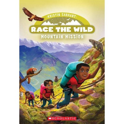 Mountain Mission (Race the Wild #6), 6 - by  Kristin Earhart (Paperback)