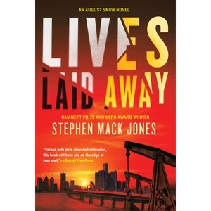 Lives Laid Away - (August Snow Novel) by  Stephen Mack Jones (Paperback) - 1 of 1