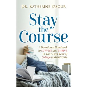 Stay the Course - by  Katherine Pasour (Paperback) - 1 of 1