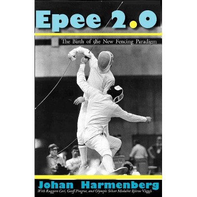 Epee 2.0 - by  Johan Harmenberg (Paperback)