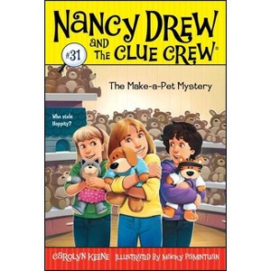 The Make-A-Pet Mystery - (Nancy Drew & the Clue Crew) by  Carolyn Keene (Paperback) - 1 of 1